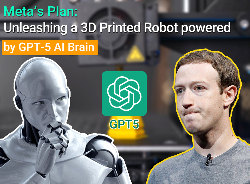 Meta’s Plan: Unleashing a 3D Printed Robot powered by GPT-5 AI Brain