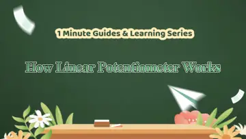 1 Minute Guide to Learn How Linear Potentiometer Works