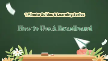 1 Minute to Learn How to Use A Breadboard