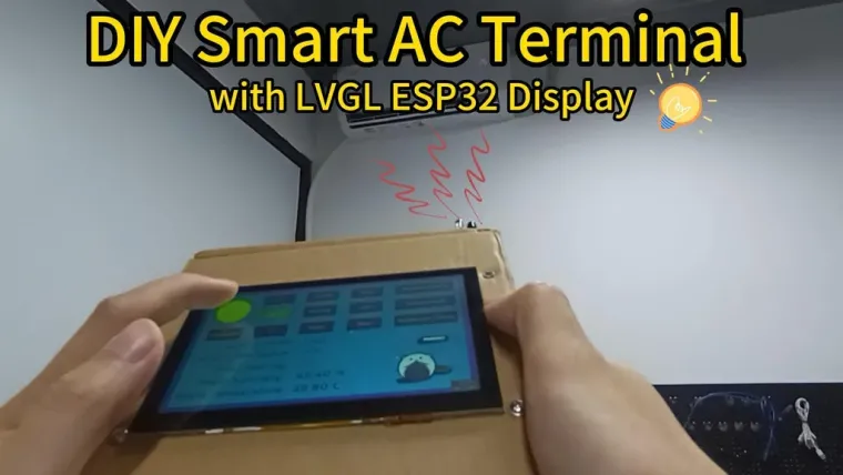 DIY Smart Assistant AC Terminal Using LVGL, ESP32, and Arduino